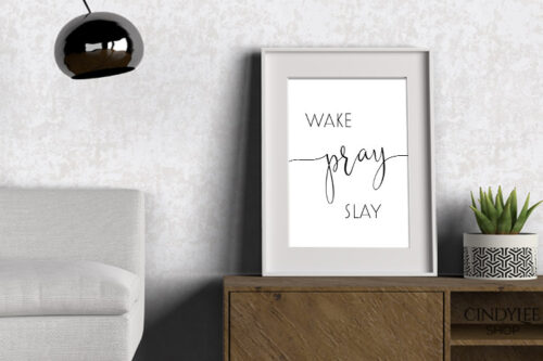 'Wake Pray Slay' Printable Wall Art Decor